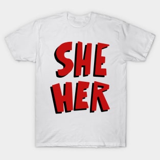 black and red pronouns she her T-Shirt